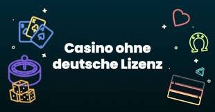 Casino ohne deutsche Lizenz - Spannende Alternativen für Online-Spieler